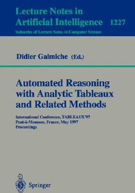 【预订】Automated Reasoning with Analytic Tableaux and Related Methods