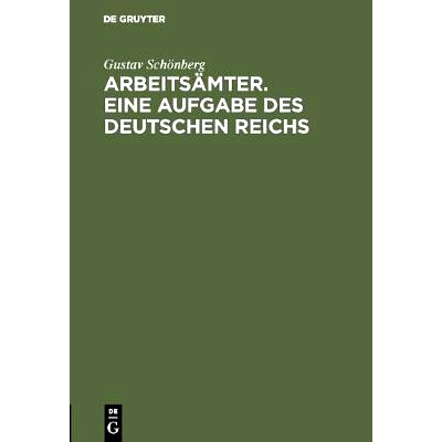 预订 Arbeitsämter. Eine Aufgabe des Deutschen Reichs: Akademische Rede: 9783111202563