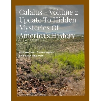 预订 Calalus - Volume 2 Update to Hidden Mysteries of America’s History: and Ancient Genealogies and DNA Analysis: 9781