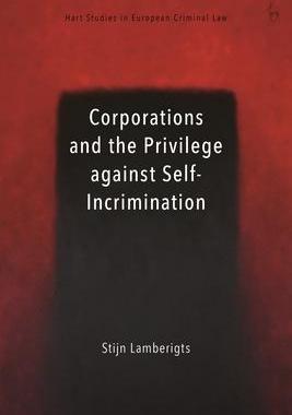 [预订]Corporations and the Privilege against Self-Incrimination 9781509953318