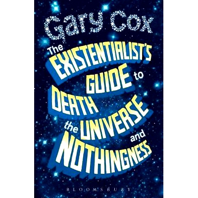 预订 The Existentialist’s Guide to Death, the Universe and Nothingness: 9781350029729