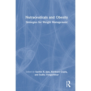 Obesity Strategies 营养保健品与肥胖：体重管理策略 Nutraceuticals 9781032768045 Management and Weight 预订 for