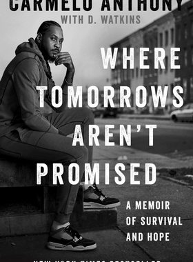 卡梅隆·安东尼自传 篮球洛杉矶湖人队 英文原版 NBA前锋 梦想励志 Where Tomorrows Aren’t Promised