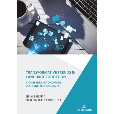预订 Transformative Trends in Language Education: Pioneering Autonomous Learning Technologies: Pioneering Autonomous Lea