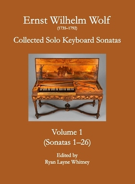 预订 E.W. Wolf: Collected Solo Keyboard Sonatas, Volume 1: 9781312679993