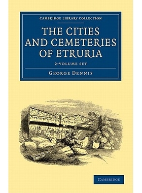 预订 The Cities and Cemeteries of Etruria 2 Volume Set 伊特鲁里亚的城市与墓地 2卷集: 9781108020053