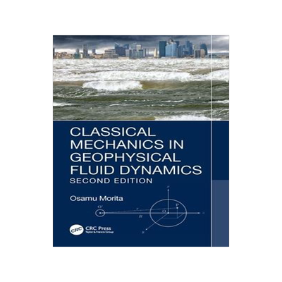 [预订]Classical Mechanics in Geophysical Fluid Dynamics 9781032315034