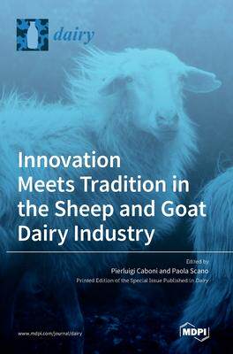 [预订]Innovation Meets Tradition in the Sheep and Goat Dairy Industry 9783036545356
