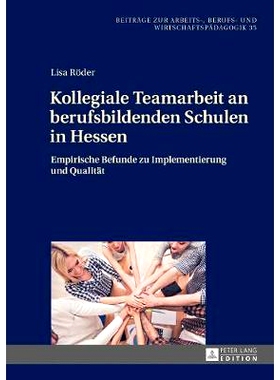 预订 Kollegiale Teamarbeit an berufsbildenden Schulen in Hessen: Empirische Befunde zu Implementierung und Qualität: 97