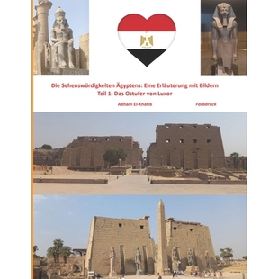 预订 Die Sehenswürdigkeiten Ägyptens: Eine Erläuterung mit Bildern: Teil 1: Das Ostufer von Luxor: 9798340153609