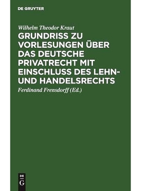 预订 Grundriß zu Vorlesungen über das deutsche Privatrecht mit Einschluß des Lehn- und Handelsrechts: Nebst beigefüg