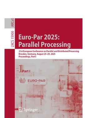 预订 Euro-Par 2025: Parallel Processing: 31st European Conference on Parallel and Distributed Processing, Dresden, Germa