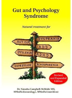 预订 Gut and Psychology Syndrome: Natural Treatment for Autism, Dyspraxia, A.D.D., Dyslexia, A.D.H.D., Depression, Schiz