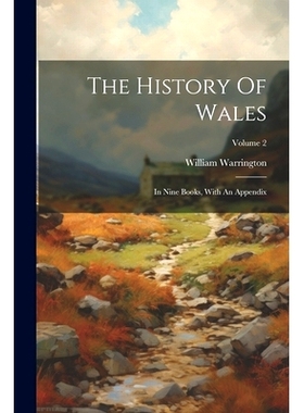 预订 The History Of Wales: In Nine Books, With An Appendix; Volume 2: 9781021526465
