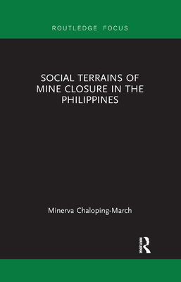 【预订】Social Terrains of Mine Closure in the Philippines