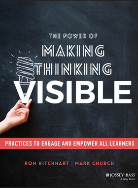 The Power Of Making Thinking Visible 使思维变得可见的力量：参与并赋予所有学习者力量的实践