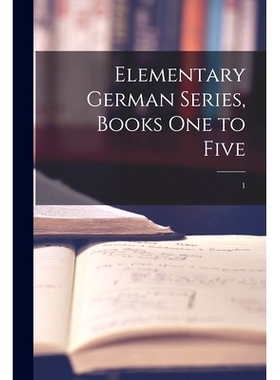预订 Elementary German Series, Books One to Five; 1: 9781014524461