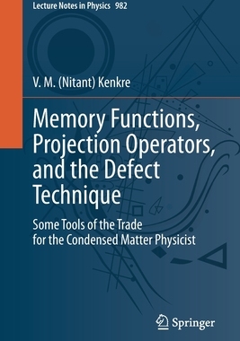 【预订】Memory Functions, Projection Operators, and the Defect Technique