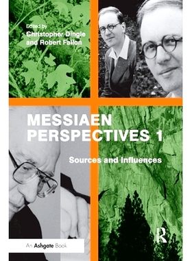 预订 Messiaen Perspectives 1: Sources and Influences: 9781138245938