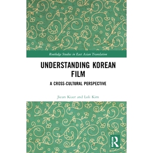 9780367546205 Cultural Understanding Korean Film 预订 Perspective Cross 解读韩国电影：跨文化展望