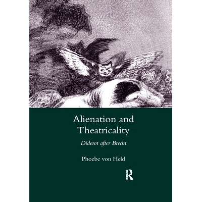 预订 Alienation and Theatricality: Diderot After Brecht 异化与戏剧化：布莱希特之后的狄德罗: 9780367602147