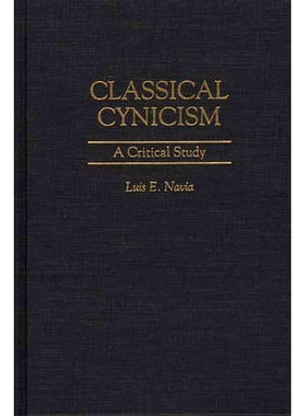 预订 Classical Cynicism: A Critical Study: 9780313300158