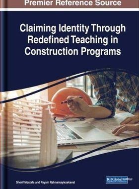 【预订】Claiming Identity Through Redefined Teaching in Construction Programs