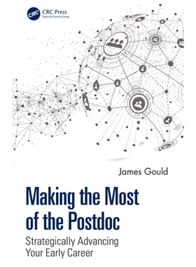 预订 Making the Most of the Postdoc: Strategically Advancing Your Early Career 充分利用博士后：战略性地推进你的早期职业