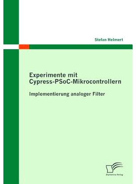 预订 Experimente mit Cypress-PSoC-Mikrocontrollern: Implementierung analoger Filter: 9783842864252