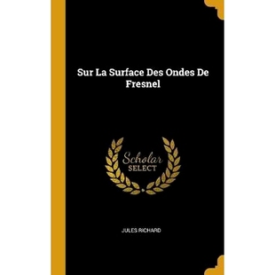 预订 Sur La Surface Des Ondes De Fresnel: 9780270094572