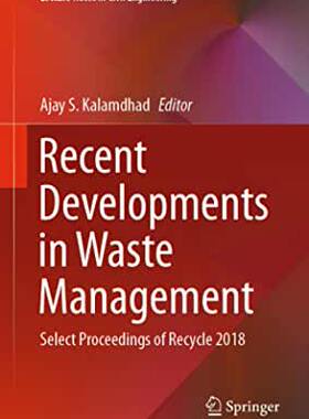 【预订】Recent Developments in Waste Management: Select Proceedings of Recycle 2018