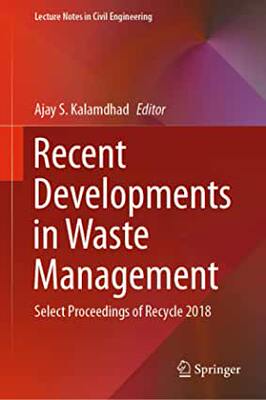 【预订】Recent Developments in Waste Management: Select Proceedings of Recycle 2018