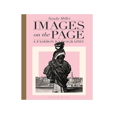[预订]Images on the Page: A Fashion Iconography 9781350216921