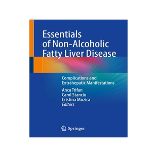 [预订]Essentials of Non-Alcoholic Fatty Liver Disease: Complications and Extrahepatic Manifestations 9783031335471