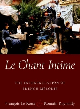 【预订】Le Chant Intime 9780190884185