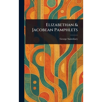 预订 Elizabethan & Jacobean Pamphlets 9781023427050