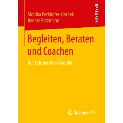 预订 Begleiten, Beraten und Coachen: Der Lehrberuf im Wandel: 9783658128272