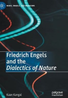 【预订】Friedrich Engels and the Dialectics of Nature