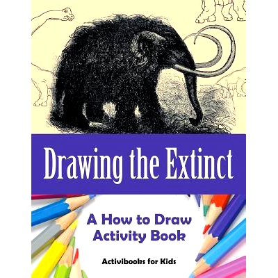 预订 Drawing the Extinct: A How to Draw Activity Book: 9781683213161