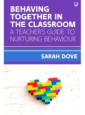 预订 Behaving Together in the Classroom: A Teacher’s Guide to Nurturing Behaviour: 9780335249558