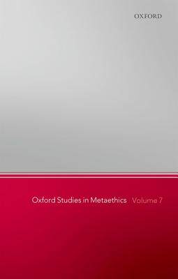 【预订】Oxford Studies in Metaethics, Volume 7