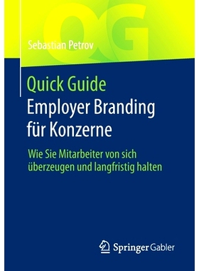 预订 Quick Guide Employer Branding für Konzerne: Wie Sie Mitarbeiter von sich überzeugen und langfristig halten: 97836