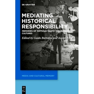 Responsibility 欧洲文化中 Mediating Historical European Memories 调解历史责任 预订 ‘Difficult Cultures Pasts’