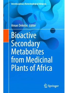 预订 Bioactive Secondary Metabolites from Medicinal Plants of Africa 来自非洲*植物的生物活性次生代谢物: 9789819685899