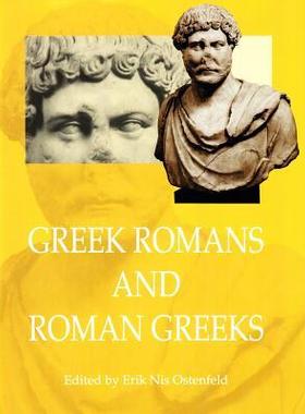 [预订]Greek Romans and Roman Greeks 9788772887968