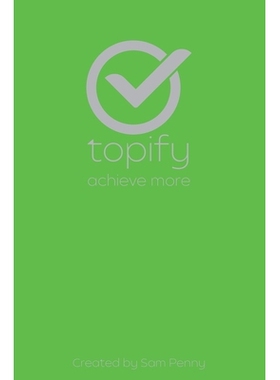 预订 The Topify Method - Green Edition Vol 9: A Quarterly System for Clarity, Focus, and Execution 9781923447004
