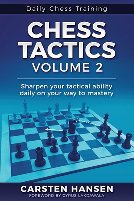 【预订】Chess Tactics - Volume 2: Sharpen your tactical ability daily on your way to mastery