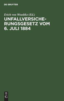 【预订】Unfallversicherungsgesetz vom 6. Juli 1884 9783111137186