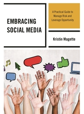 预订 Embracing Social Media: A Practical Guide to Manage Risk and Leverage Opportunity: 9781475813296