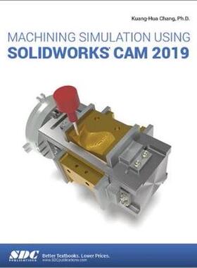 【预订】Machining Simulation Using SOLIDWORKS CAM 2019